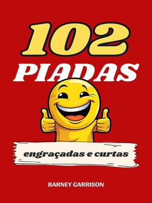 cover image of 102 Piadas Engraçadas e Curtas